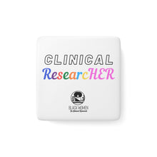 Load image into Gallery viewer, Clinical ResearcHER Magnet