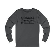 Load image into Gallery viewer, Clinical Research Professional long sleeve