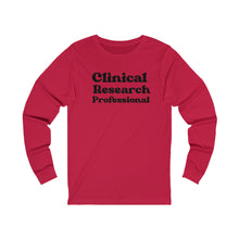 Load image into Gallery viewer, Clinical Research Professional long sleeve