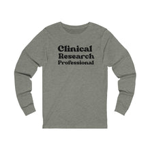 Load image into Gallery viewer, Clinical Research Professional long sleeve