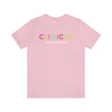 Load image into Gallery viewer, Clinical Research Shirt