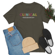 Load image into Gallery viewer, Clinical Research Shirt