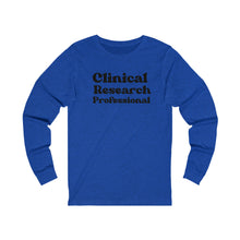 Load image into Gallery viewer, Clinical Research Professional long sleeve