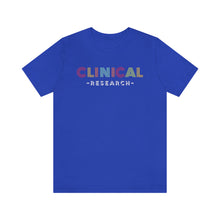 Load image into Gallery viewer, Clinical Research Shirt
