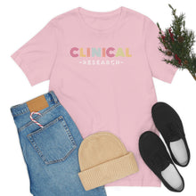Load image into Gallery viewer, Clinical Research Shirt