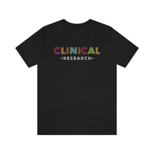 Load image into Gallery viewer, Clinical Research Shirt