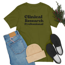 Load image into Gallery viewer, Clinical Research Professional Shirt