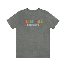 Load image into Gallery viewer, Clinical Research Shirt