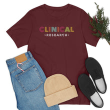 Load image into Gallery viewer, Clinical Research Shirt
