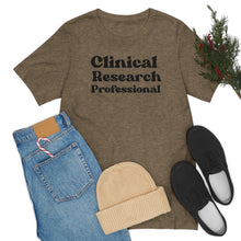 Load image into Gallery viewer, Clinical Research Professional Shirt