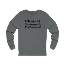 Load image into Gallery viewer, Clinical Research Professional long sleeve