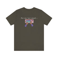 Load image into Gallery viewer, Per my last email