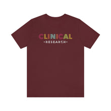 Load image into Gallery viewer, Clinical Research Shirt