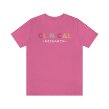 Load image into Gallery viewer, Clinical Research Shirt