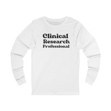 Load image into Gallery viewer, Clinical Research Professional long sleeve
