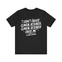 Load image into Gallery viewer, Clinical Research Chose Me
