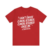 Load image into Gallery viewer, Clinical Research Chose Me
