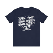 Load image into Gallery viewer, Clinical Research Chose Me
