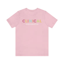 Load image into Gallery viewer, Clinical Research Shirt
