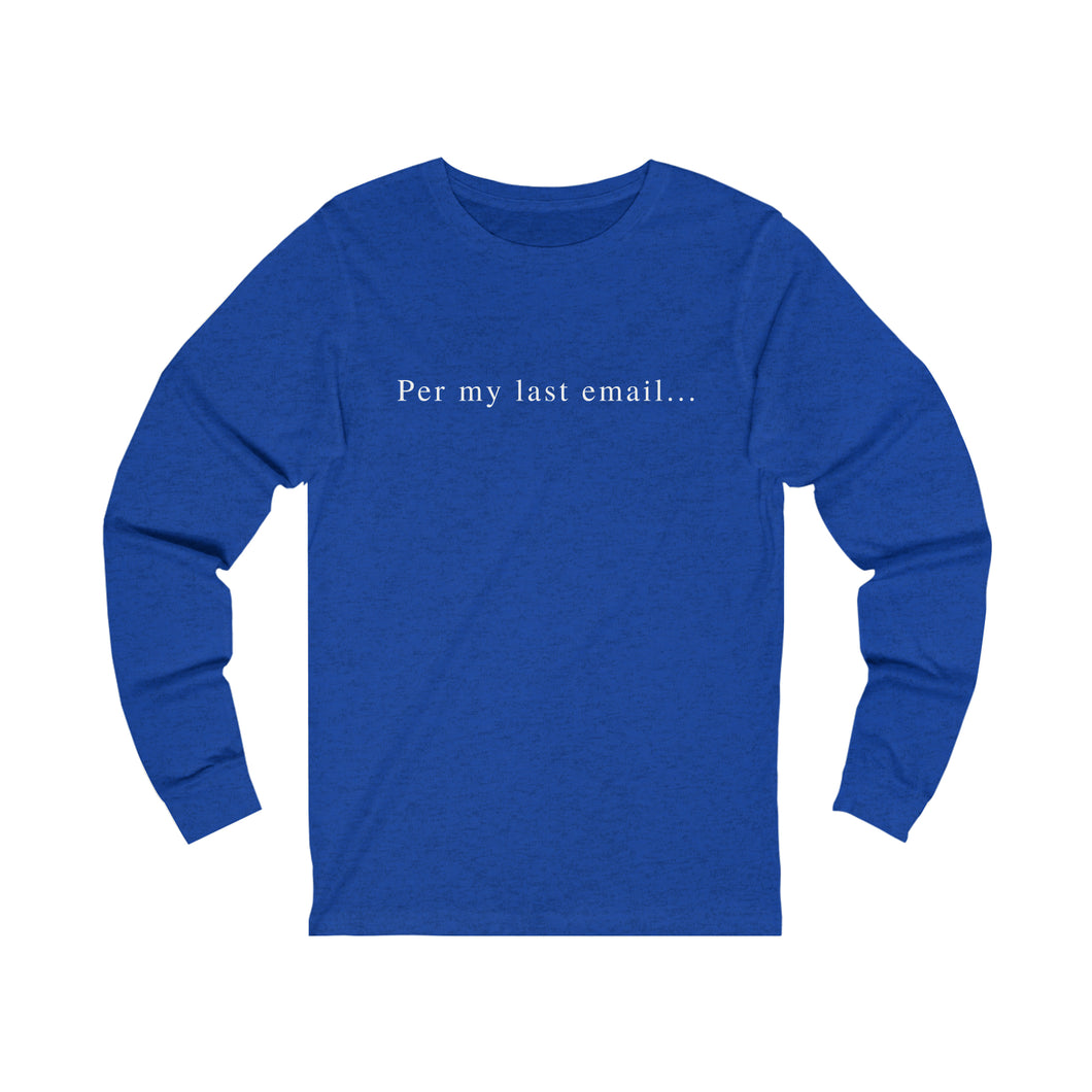 Per my last email long sleeve